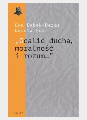 Ocalić ducha, moralność i rozum...