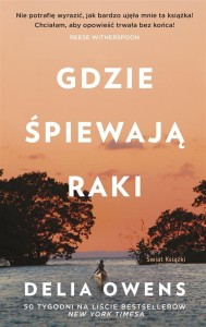 GDZIE ŚPIEWAJĄ RAKI, DELIA OWENS