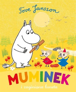 MUMINEK I ZAGINIONA LUNETA, TOVE JANSSON