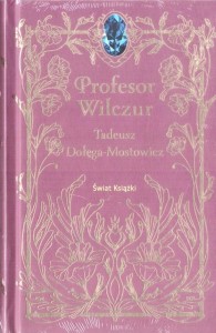 PROFESOR WILCZUR, TADEUSZ DOŁĘGA-MOSTOWICZ