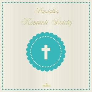 PAMIĄTKA KOMUNII ŚWIĘTEJ - CHŁOPAK, PRACA ZBIOROWA