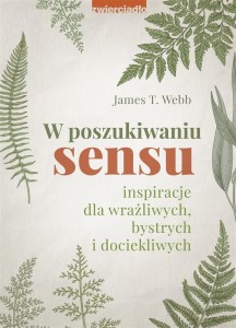 W POSZUKIWANIU SENSU, DR JAMES T. WEBB