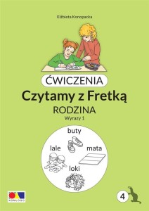 ĆWICZENIA. CZYTAMY Z FRETKĄ CZ.4 RODZINA. WYRAZY 1