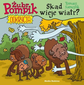ŻUBR POMPIK. ODKRYCIA T.9 SKĄD WIEJE WIATR?