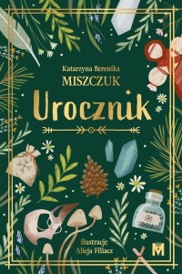UROCZNIK, KATARZYNA BERENIKA MISZCZUK