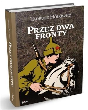 Przez dwa fronty, Tadeusz Hołówko