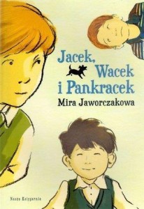 JACEK, WACEK I PANKRACEK, MIRA JAWORCZAKOWA