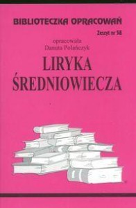 BIBLIOTECZKA OPRACOWAŃ NR 058 LIRYKA ŚREDNIOWIECZE
