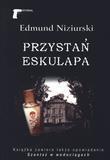 PRZYSTAŃ ESKULAPA - EDMUND NIZIURSKI