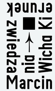 KIERUNEK ZWIEDZANIA, MARCIN WICHA