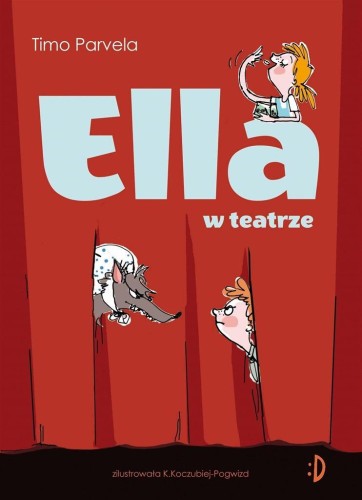 Ella T.2 Ella w teatrze, Timo Parvela, Kiuru Iwona
