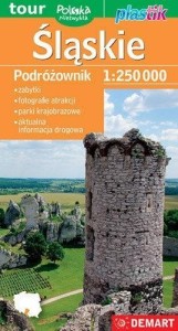 ŚLĄSKIE PODRÓŻOWNIK MAPA TURYSTYCZNA 1:250 000