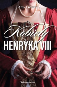 KOBIETY HENRYKA VIII, AMY LICENCE