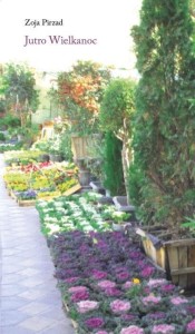 JUTRO WIELKANOC, ZOJA PIRZAD