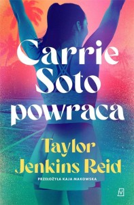 CARRIE SOTO POWRACA, TAYLOR JENKINS REID