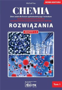 CHEMIA ZBIÓR ZADAŃ LO ROZWIĄZANIA DO ZESZYTÓW 1-3