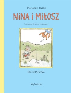 NINA I MIŁOSZ. GRA KSIĄŻKOWA, MARIANNE DUBUC
