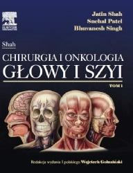 CHIRURGIA I ONKOLOGIA GŁOWY I SZYI T.1