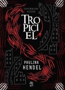 TROPICIEL W.2, PAULINA HENDEL