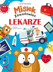 MISIEK ZAWODOWIEC. LEKARZE, MARCIN PRZEWOŹNIAK