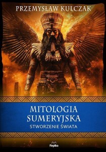 MITOLOGIA SUMERYJSKA. STWORZENIE ŚWIATA