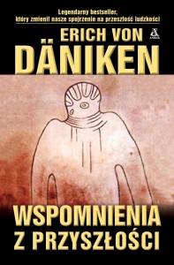 WSPOMNIENIA Z PRZYSZŁOŚCI, ERICH VON DANIKEN