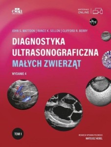 DIAGNOSTYKA ULTRASONOGRAFICZNA MAŁYCH ZWIERZĄT T.1