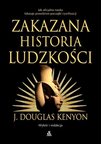 Zakazana historia ludzkości, J. Douglas Kenyon