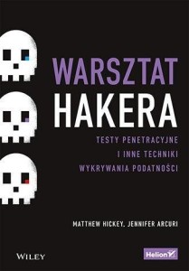 WARSZTAT HAKERA. TESTY PENETRACYJNE I INNE...