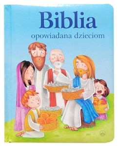 BIBLIA OPOWIADANA DZIECIOM, PRACA ZBIOROWA