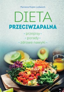 DIETA PRZECIWZAPALNA, MARZENA ROJEK-LEDWOCH
