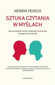 SZTUKA CZYTANIA W MYŚLACH. JAK ZROZUMIEĆ INNYCH...