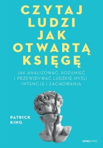 CZYTAJ LUDZI JAK OTWARTĄ KSIĘGĘ. JAK ANALIZOWAĆ...