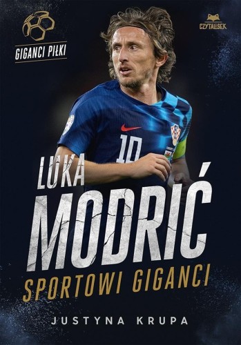 Luka Modrić. Sportowi giganci, Justyna Krupa