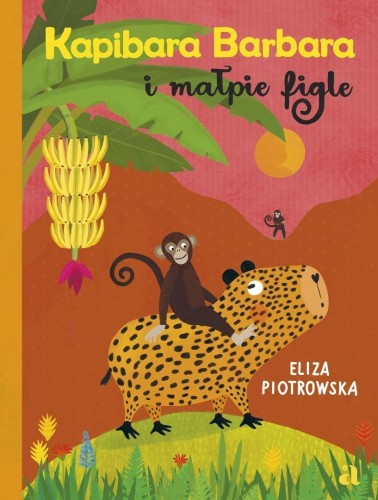 Kapibara Barbara i małpie figle, Eliza Piotrowska