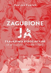 ZAGUBIONE JA. ZABURZENIA DYSOCJACYJNE..