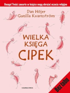 WIELKA KSIĘGA CIPEK, DAN HJER, GUNILLA KVARNSTRM