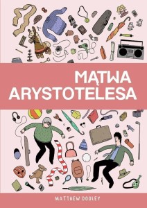 MĄTWA ARYSTOTELESA, MATTHEW DOOLEY