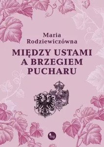 MIĘDZY USTAMI A BRZEGIEM PUCHARU