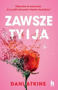 ZAWSZE TY I JA, DANI ATKINS