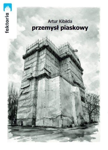 Przemysł piaskowy, Artur Kibiłda