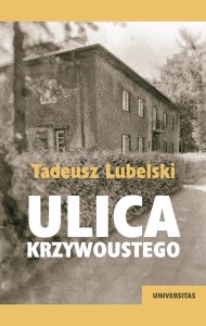 ULICA KRZYWOUSTEGO, TADEUSZ LUBELSKI