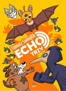 NIETOPERZ ECHO T.3 ECHO TRZY, TOMASZ SAMOJLIK