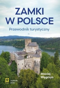 ZAMKI W POLSCE, MACIEJ WĘGRZYN