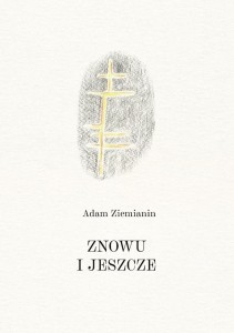 ZNOWU I JESZCZE, ADAM ZIEMIANIN, HALSZKA ZIEMIANIN