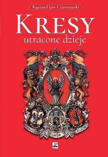 Kresy, utracone dzieje, Ryszard Jan Czarnowski