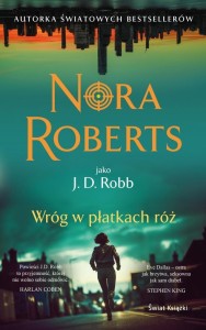 WRÓG W PŁATKACH RÓŻ, NORA ROBERTS