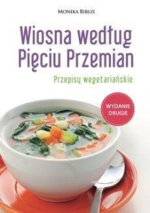 WIOSNA WEDŁUG PIĘCIU PRZEMIAN, MONIKA BIBLIS