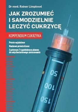 Jak zrozumieć i samodzielnie leczyć cukrzycę