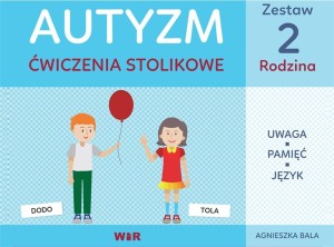 AUTYZM. ĆWICZENIA STOLIKOWE. ZESTAW 2 RODZINA